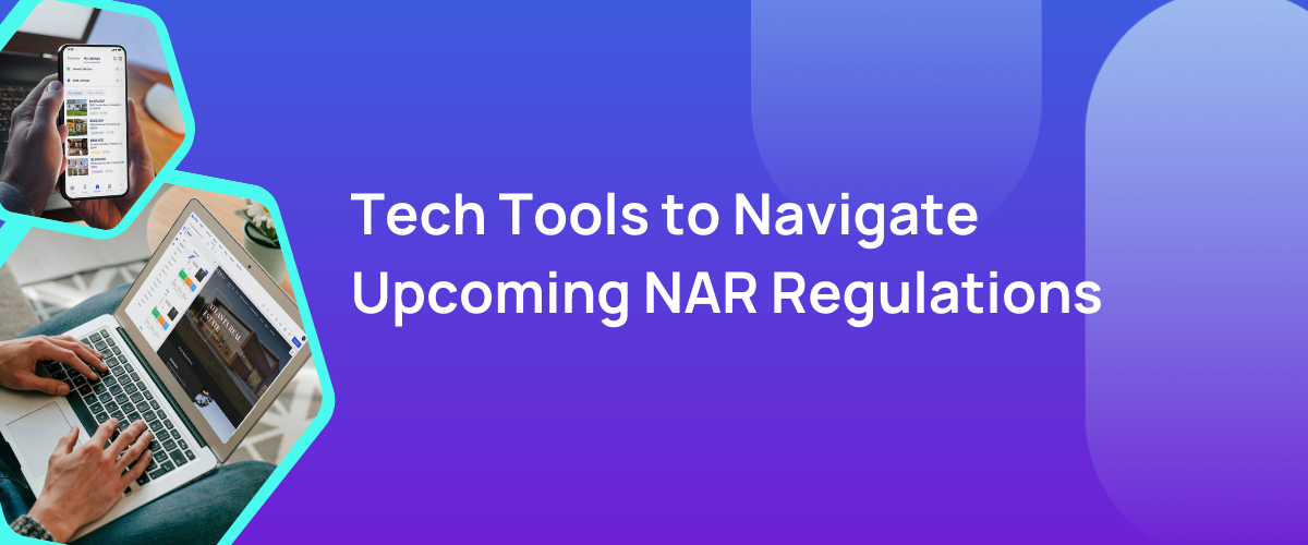 Tech Tools to Navigate Upcoming NAR Regulations